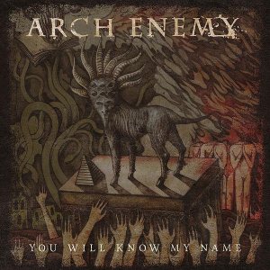 Arch Enemy - You Will Know My Name cover art