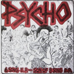 Psycho - 6 Song E.P. - Son of 8 Song E.P. cover art