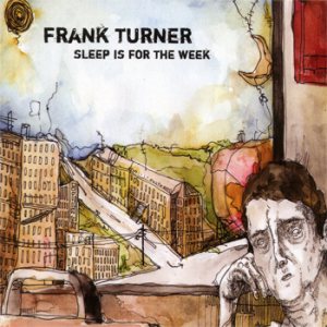 Frank Turner - Sleep Is for the Week cover art