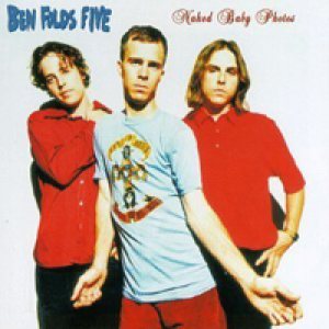 Ben Folds Five - Naked Baby Photos cover art