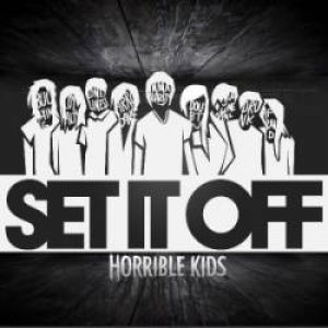 Set It Off - Horrible Kids cover art