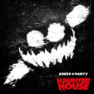 Knife Party - Haunted House cover art