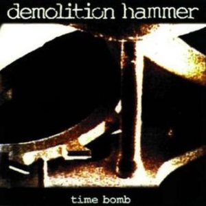 Demolition Hammer - Time Bomb cover art Demolition Hammer - Time Bomb cover art