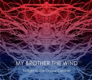 My Brother The Wind - Twilight in the Crystal Cabinet cover art My Brother The Wind - Twilight in the Crystal Cabinet cover art