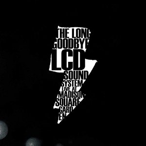 LCD Soundsystem - The Long Goodbye: LCD Soundsystem Live at Madison Square Garden cover art