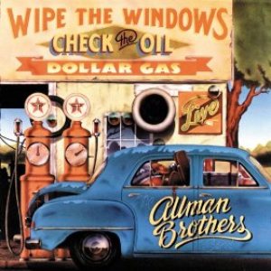 The Allman Brothers Band - Wipe the Windows, Check the Oil, Dollar Gas cover art