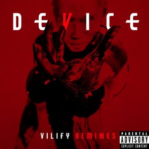 Device - Vilify Remixes cover art