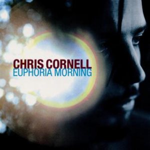 Chris Cornell - Euphoria Morning cover art