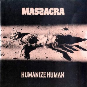 Massacra - Humanize Human cover art Massacra - Humanize Human cover art