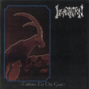 Incantation - Tribute to the Goat cover art