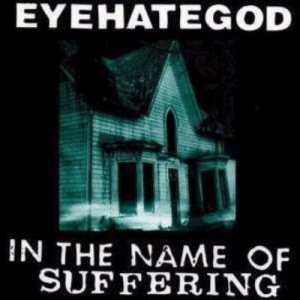 Eyehategod - In the Name of Suffering cover art