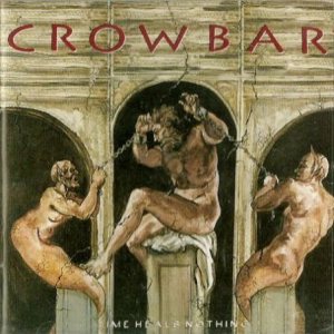 Crowbar - Time Heals Nothing cover art