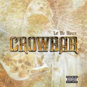 Crowbar - Let Me Mourn cover art