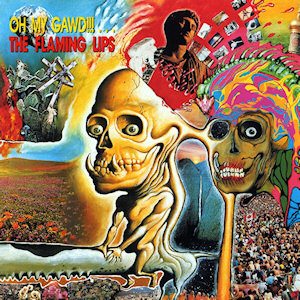 The Flaming Lips - Oh My Gawd!!!... the Flaming Lips cover art