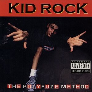 Kid Rock - The Polyfuze Method cover art