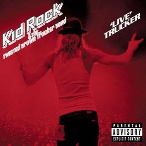 Kid Rock - 'Live' Trucker cover art