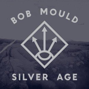 Bob Mould - Silver Age cover art