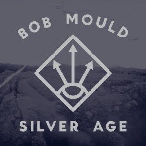 Bob Mould - Silver Age cover art Bob Mould - Silver Age cover art