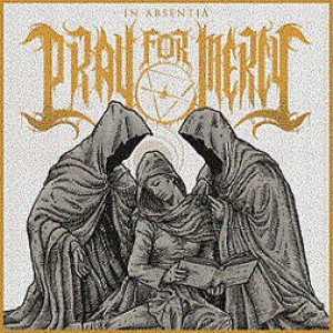 Pray For Mercy - In Absentia cover art