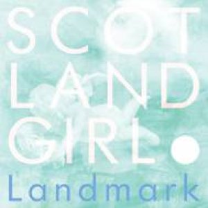 Scotland Girl - Landmark cover art