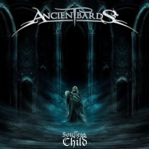 Ancient Bards - Soulless Child cover art