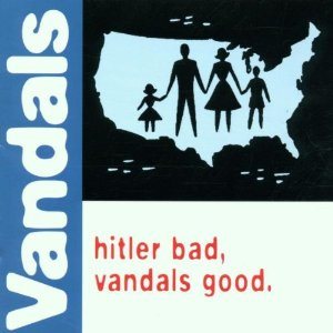 The Vandals - Hitler Bad, Vandals Good cover art