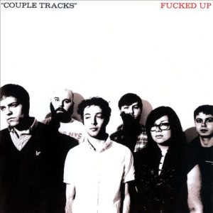 Fucked Up - Couple Tracks: Singles 2002-2009 cover art Fucked Up - Couple Tracks: Singles 2002-2009 cover art