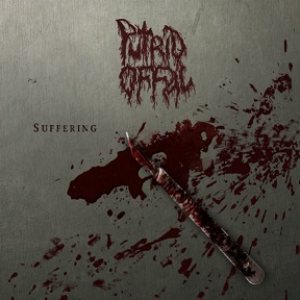 Putrid Offal - Suffering cover art Putrid Offal - Suffering cover art