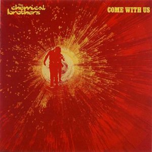 The Chemical Brothers - Come With Us cover art
