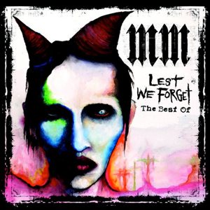 Marilyn Manson - Lest We Forget: the Best Of cover art