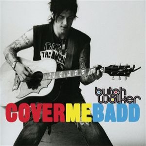 Butch Walker - Cover Me Badd cover art