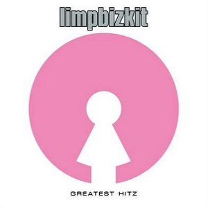 Limp Bizkit - Greatest Hitz cover art