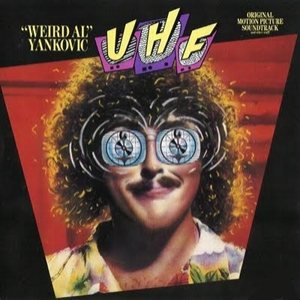 "Weird Al" Yankovic - UHF (Original Motion Picture Soundtrack and Other Stuff) cover art