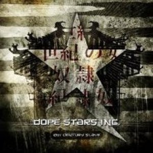 Dope Stars Inc. - 21st Century Slave cover art