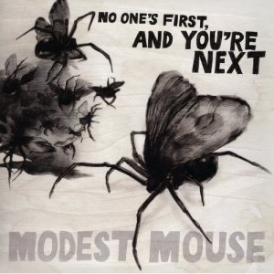 Modest Mouse - No One's First, and You're Next cover art Modest Mouse - No One's First, and You're Next cover art