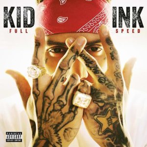 Kid Ink - Full Speed cover art Kid Ink - Full Speed cover art