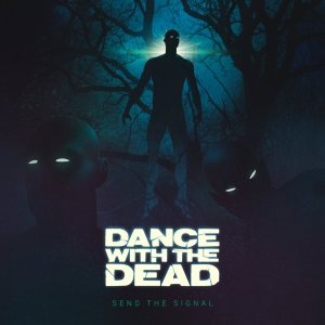 Dance With the Dead - Send the Signal cover art