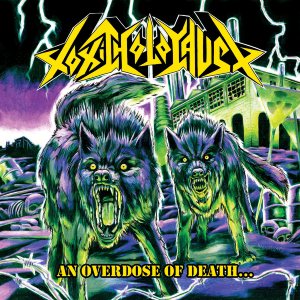 Toxic Holocaust - An Overdose of Death... cover art