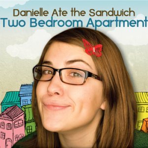 Danielle Ate the Sandwich - Two Bedroom Apartment cover art