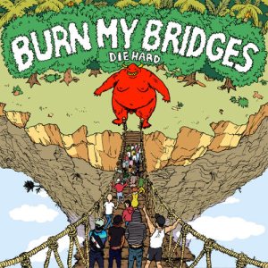 Burn My Bridges - Diehard cover art