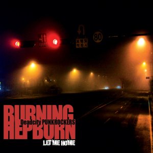 Burning Hepburn - Let Me Home cover art
