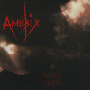 Amebix - The Power Remains cover art