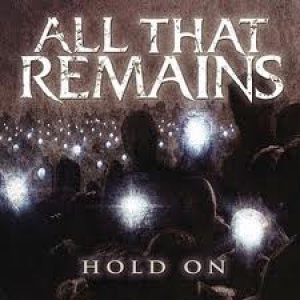 All That Remains - Hold On cover art