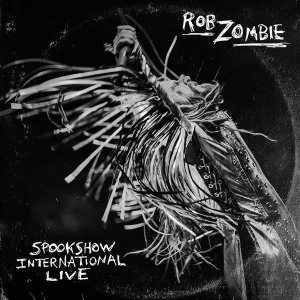 Rob Zombie - Spookshow International Live cover art