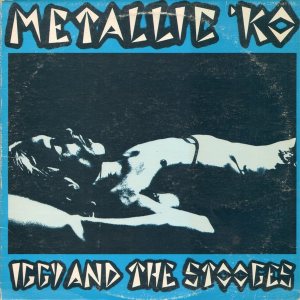 Iggy and The Stooges - Metallic K.O. cover art
