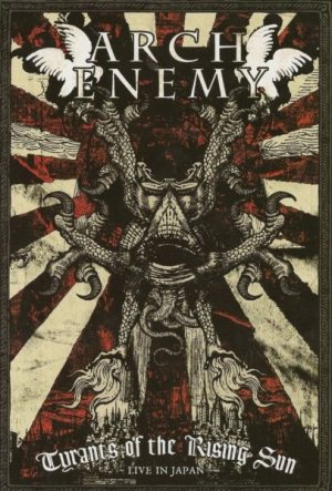 Arch Enemy - Tyrants of the Rising Sun - Live in Japan cover art