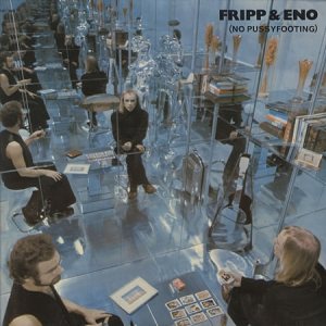 Fripp & Eno - (No Pussyfooting) cover art