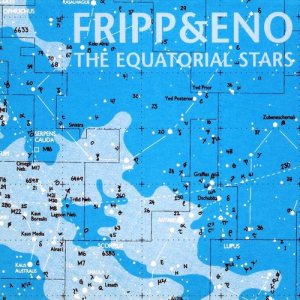 Fripp & Eno - The Equatorial Stars cover art