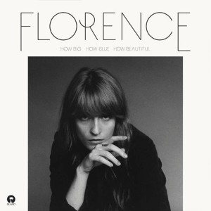 Florence + The Machine - How Big, How Blue, How Beautiful cover art