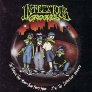 Infectious Grooves - The Plague That Makes Your Booty Move... It's the Infectious Grooves cover art